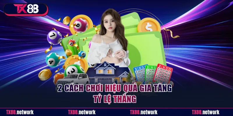 2 cách chơi hiệu quả gia tăng tỷ lệ thắng