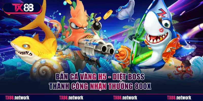 Bắn Cá Vàng H5