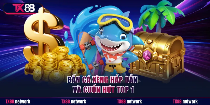 Bắn cá Xèng hấp dẫn và cuốn hút top 1