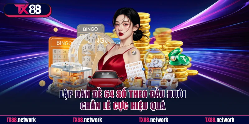 Lập dàn đề 64 số theo đầu đuôi chẵn lẻ