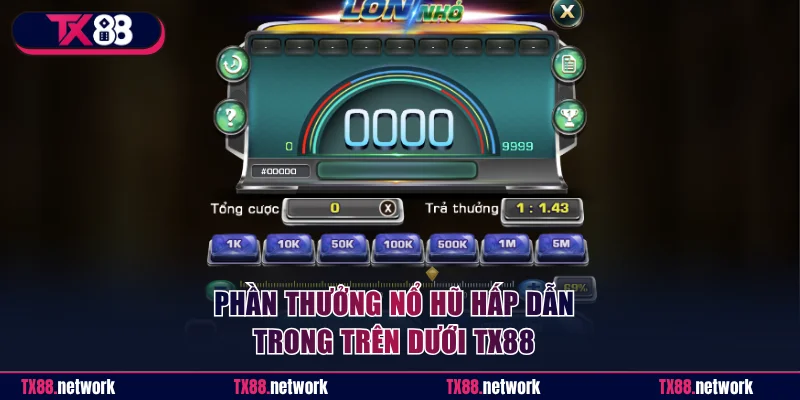 Phần thưởng Nổ Hũ hấp dẫn trong trên dưới TX88