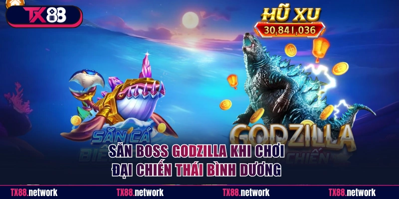 Săn boss Godzilla khi chơi Đại chiến Thái Bình Dương