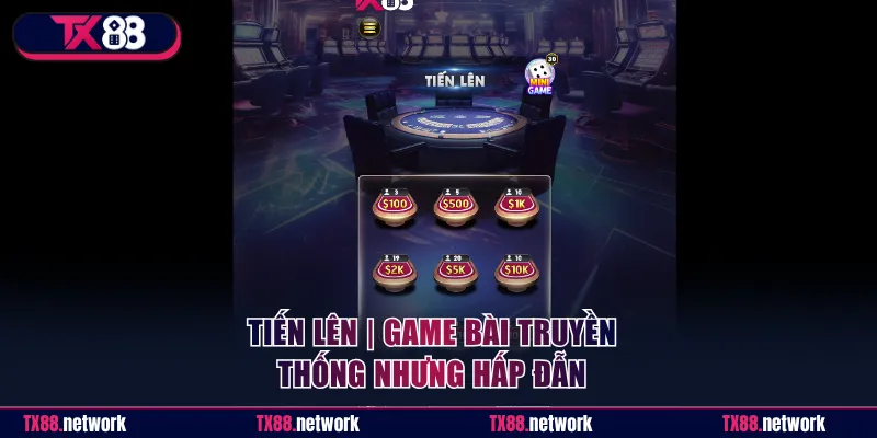 Tiến Lên game bài truyền thống nhưng cực cuốn hút tại TX88